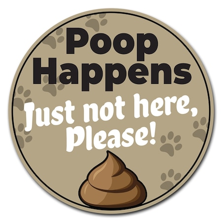 Poop Happens Circle Rigid Plastic Sign